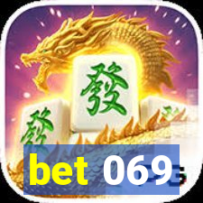 bet 069